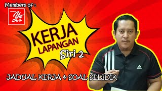 Kerja Lapangan Geografi Siri 2 : Jadual Kerja dan Borang Soal Selidik