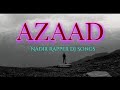 Nadir Rapper DJ Songs - Azaad (Official Lyric Video) | RANGAMANCH | Hindi Rap 2025