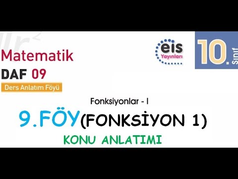 EİS 10 Mat DAF, 9.Föy (Fonksiyon 1) Konu Anlatımı