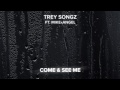 Trey Songz - Come And See Me ft. Mikexangel