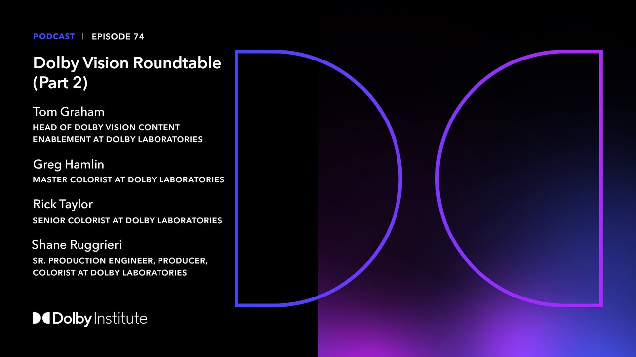 Dolby Vision Roundtable (Part Two)