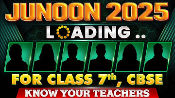 Teachers Revealed of JUNOON 2025 Batch😍 - "The Most Hyped Batch for Class 7th
