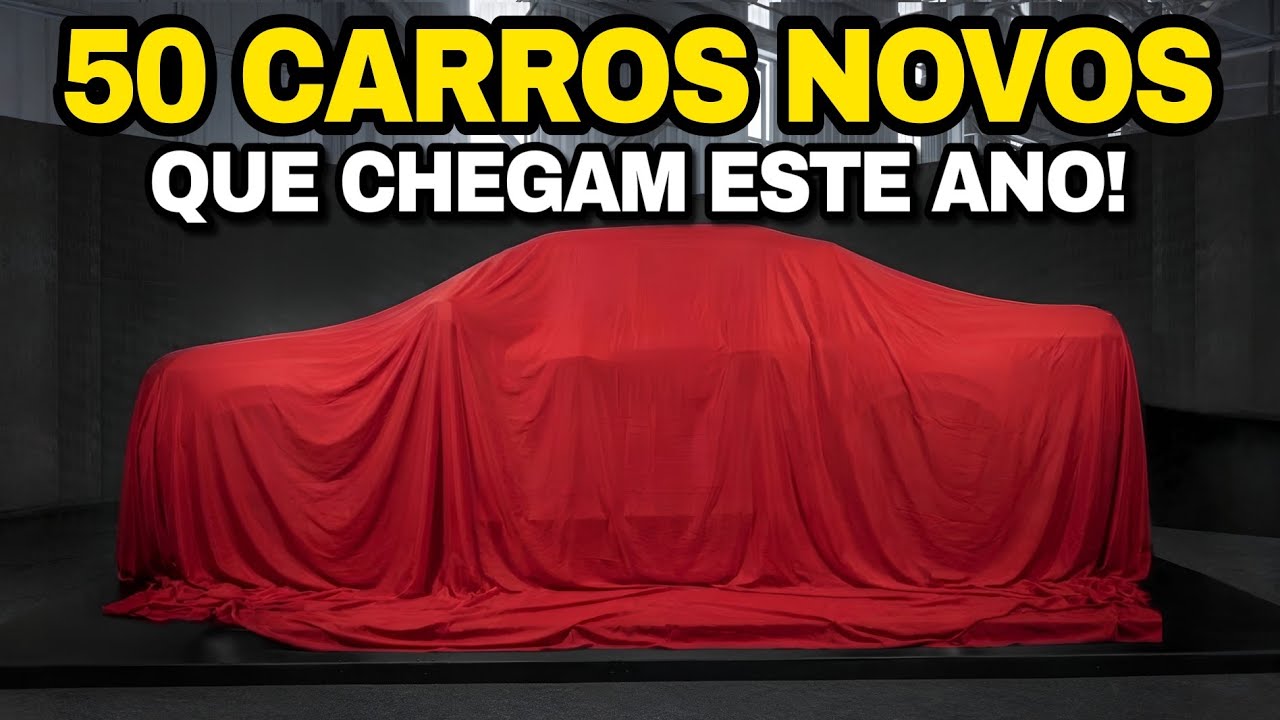 50 CARROS QUE SERÃO LANÇADOS EM 2026 NO BRASIL!
