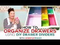 How to Organize Your Drawers + DIY Drawer Dividers!