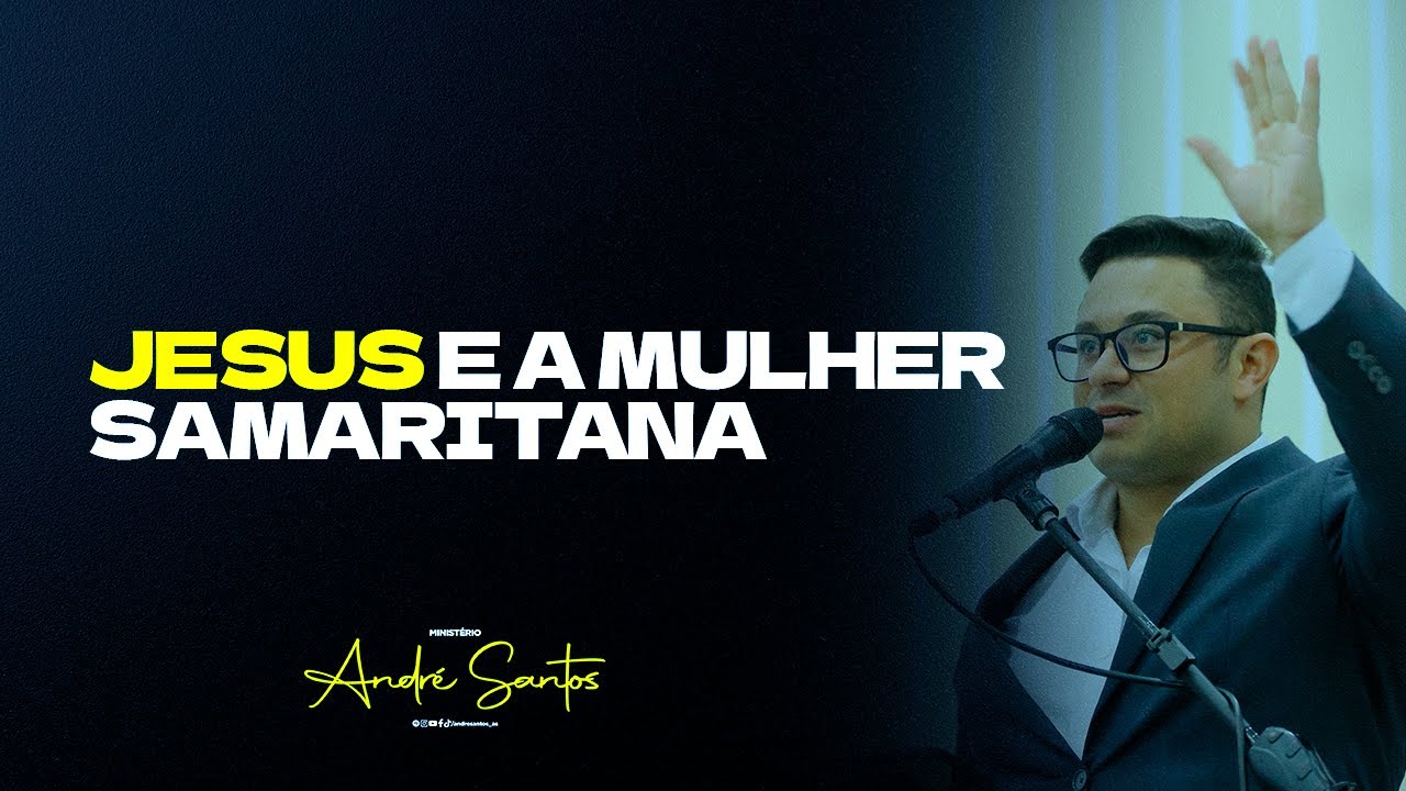 André Santos | Jesus e a mulher samaritana