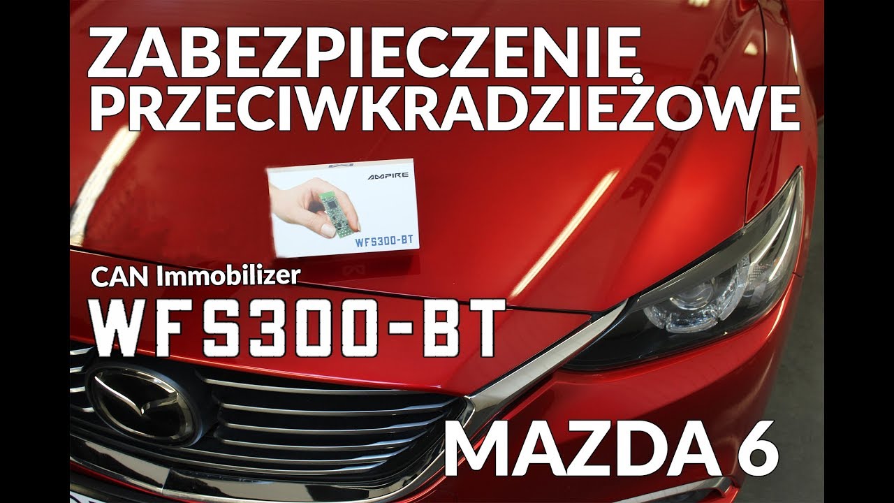 Zabezpieczenie przed kradzieżą Ampire WFS300BT Mazda 6