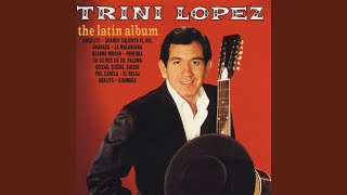 Video thumbnail of "Trini Lopez - Cuando Calienta el Sol"