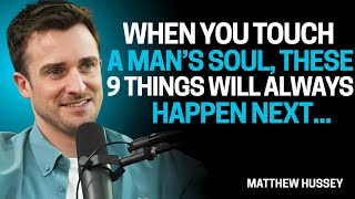 9 Signs You’ve Touched a Man’s Soul Deeply | Psychology Facts About Love | Matthew Hussey