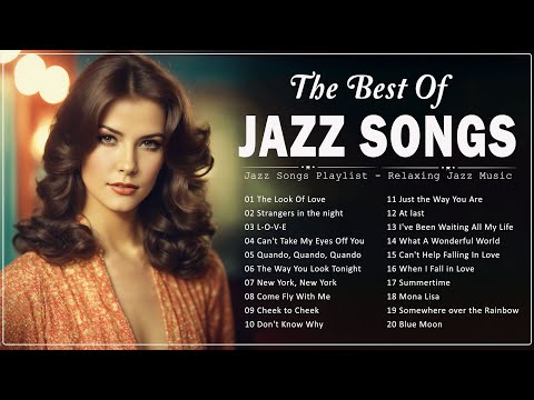 Playlist Most Jazz Radio Music 💃 Jazz Songs Of All Time 💽 Relaxing Jazz Music Best Songs #jazz