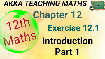 12th Maths|Chapter:12|Exercise 12.1|Introduction part 1