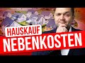 Nebenkosten beim Hauskauf im Jahr 2023 (Übersicht &amp; Tipps)