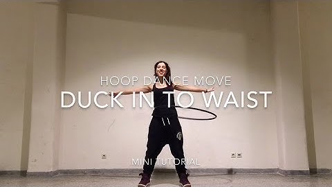 Hoop Dance Tutorial: Duck in to waist