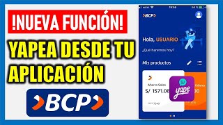 YAPEA desde tu aplicación del BCP |Nueva función del aplicativo Banca Móvil BCP