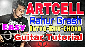 Learn to play Artcell- Rahur Grash | Intro Riff Chord | Easy Guitar Lesson Step by step |