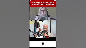 Starting CFP Exam Prep: What We Wish We Knew