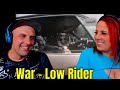War - Low Rider (Official Music Video) THE WOLF HUNTERZ REACTIONS