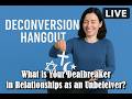 What Is Your Deal Breaker in Relationships as an Unbeliever? - Deconversion Hangout (04/23/26)