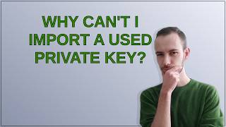 Bitcoin: Why can't I import a used private key?