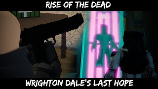 Rise Of The Dead: Wrighton Dale's Last Hope [A ROTD Short Film] (2nd Place Winner!)