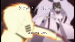 Lil wayne - Glory [Slowed + reverb]