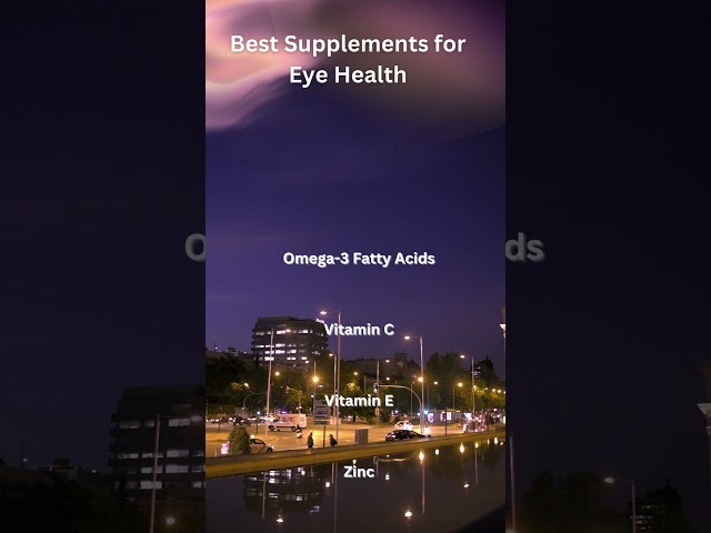 Best Supplements for Eye Health