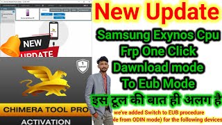 Chimera Tool New Update || Samsung Exynos CPU Frp Without Open Dawnload Mode To Eub mode New method