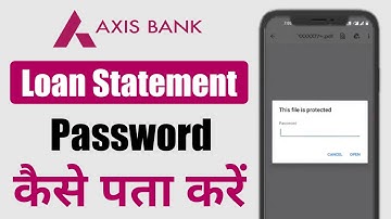 Axis Bank Loan Account Statement Pdf Password 2023 | Axis Bank Loan Statement Pdf Password Pata Kare