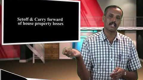 SDM E-Learning: Setoff and Carry forward of house property losses (Bhanu Prakash)