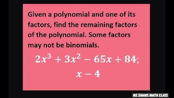 Given polynomial 2x^3 + 3x^2 -65x +84 and factor (x-4) find remaining factors. Synthetic Division