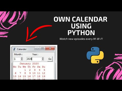 MAKE YOUR OWN CALENDAR USING PYTHON!!