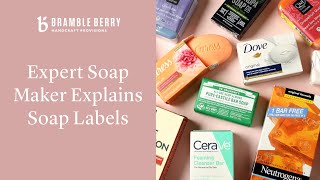 Expert Soap Maker Explains Store-Bought Soap Labels | Bramble Berry by Bramble Berry 25,973 views 1 year ago 17 minutes