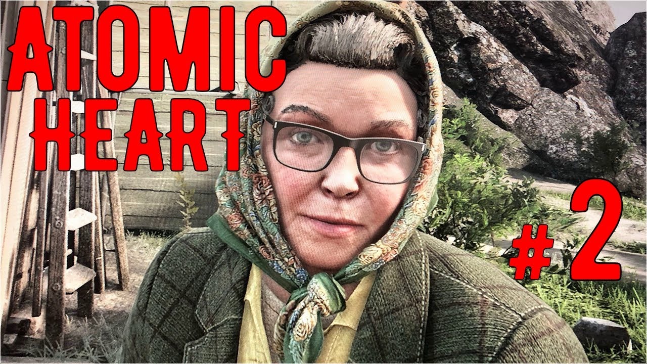 РАЗБОРКИ БАБЫ ЗИНЫ # Atomic Heart # 2 - YouTube