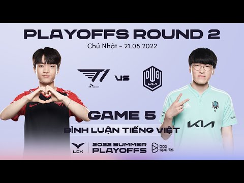 [20.08.2022] T1 vs DK - Ván 5 | Bán Kết 2 | Bình Luận Tiếng Việt | LCK Mùa Hè 2022