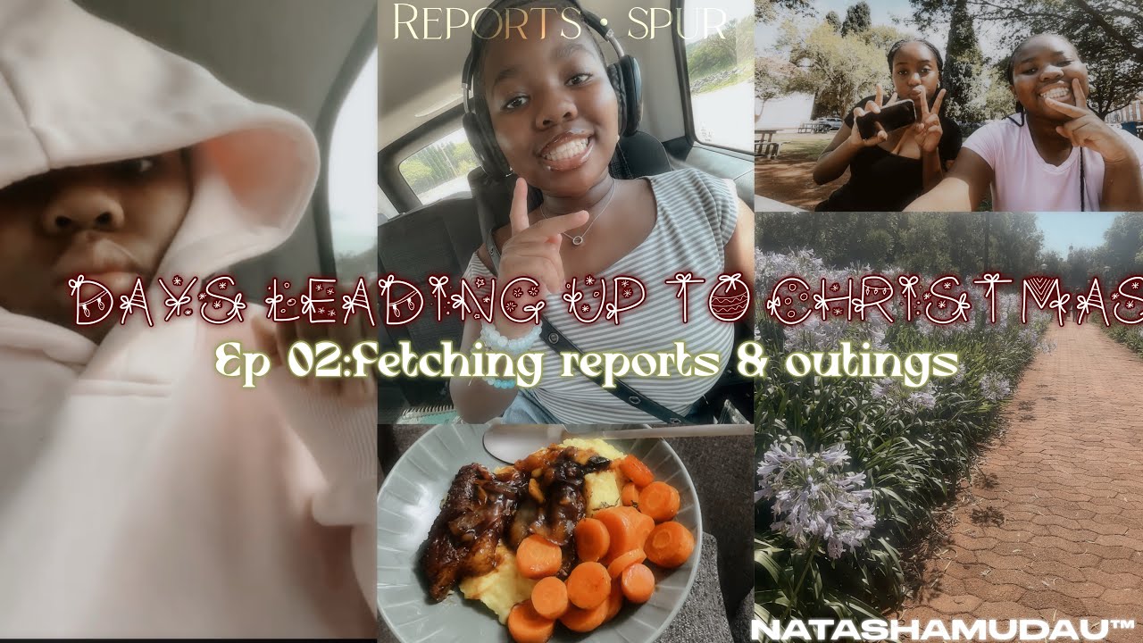 DAYS LEADING UP TO CHRISTMAS EP 02:reports|family outings|🇿🇦
