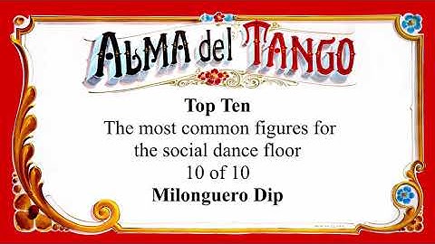 Alma del Tango - Top Ten Series - #10 Milonguero Dip