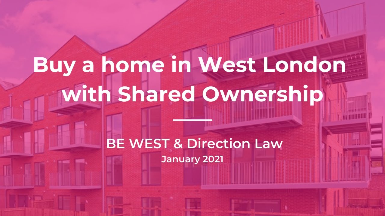 Share to Buy, BeWest and Direction Law Buy a home in West London with