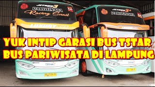 Yuk Intip Garasi Bus TStar | Bus Pariwisata Terbaik di Lampung