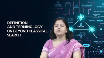 Definition and Terminology on Beyond Classical Search by Ms. Bidyutlata Sahoo
