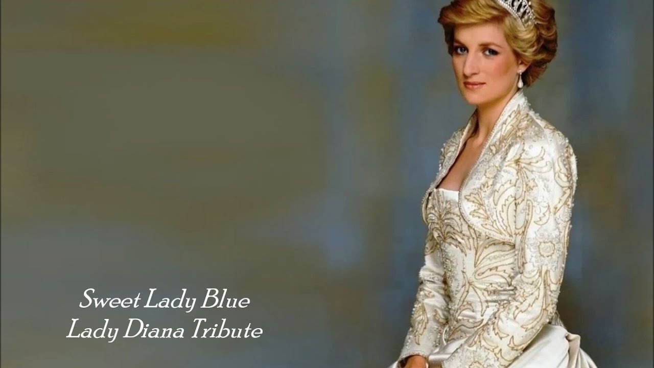 Sweet Lady Blue - Lady Diana Tribute