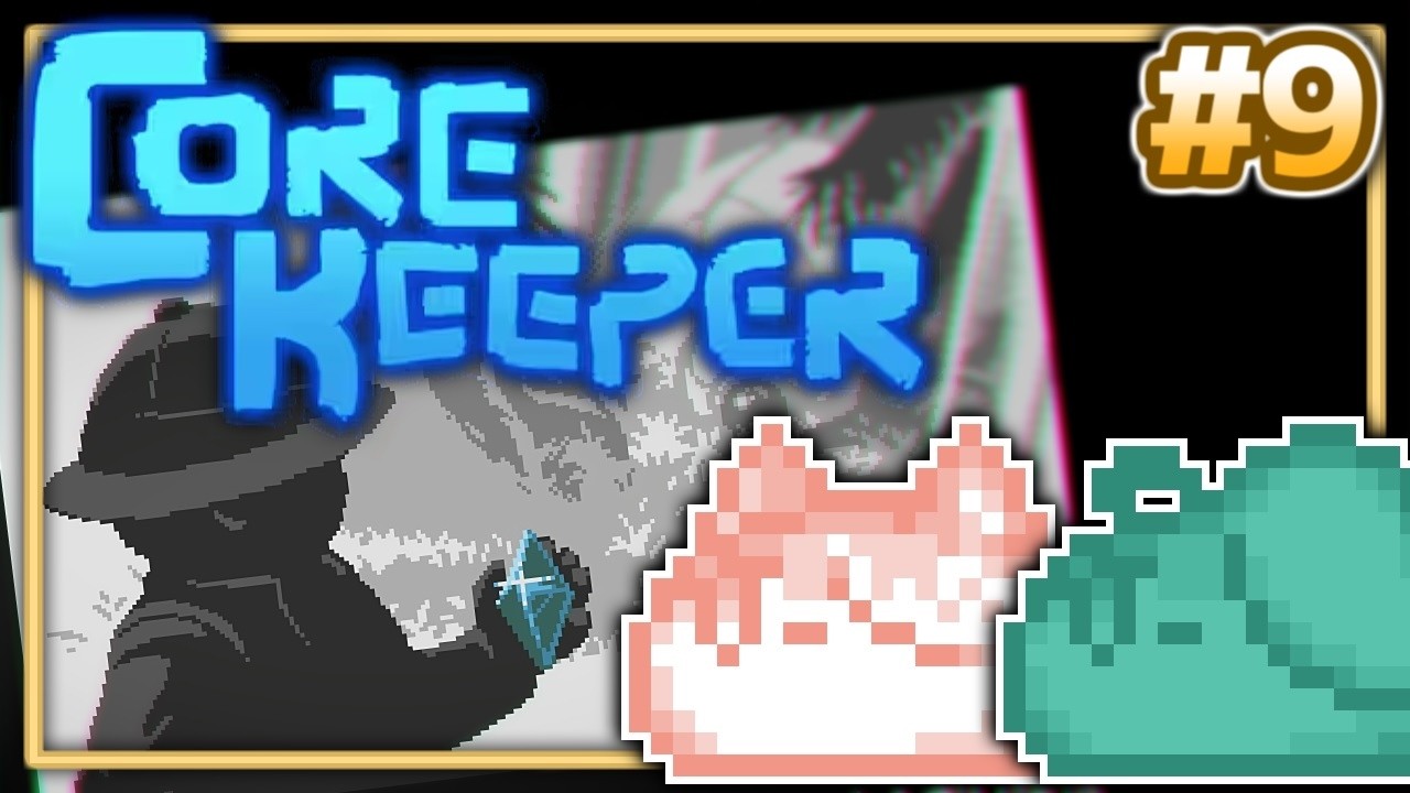 【モチモチ洞窟探検隊~逸脱編~】Core Keeper #9【陸蝓まきな / Muyu Makina】
