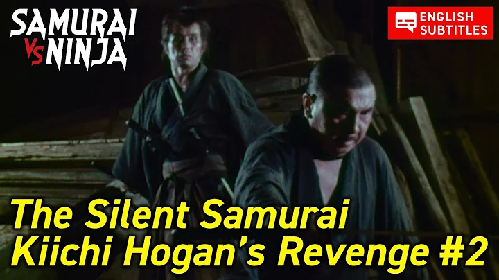The Silent Samurai  Kiichi Hogans Revenge # 2  | F...