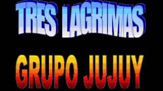 Tres Lagrimas - Grupo Ju Juy chords