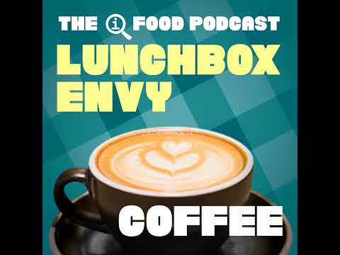 Lunchbox Envy: Coffee (Ep 11)