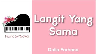 Langit Yang Sama - Dalia Farhana (Piano Karaoke Original Key)