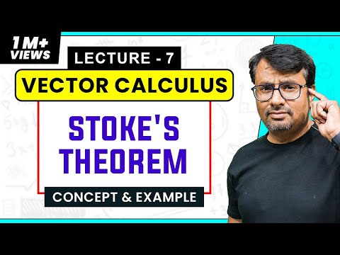 Vector Calculus - Stoke&rsquo;s Theorem | Example and Solution by GP Sir