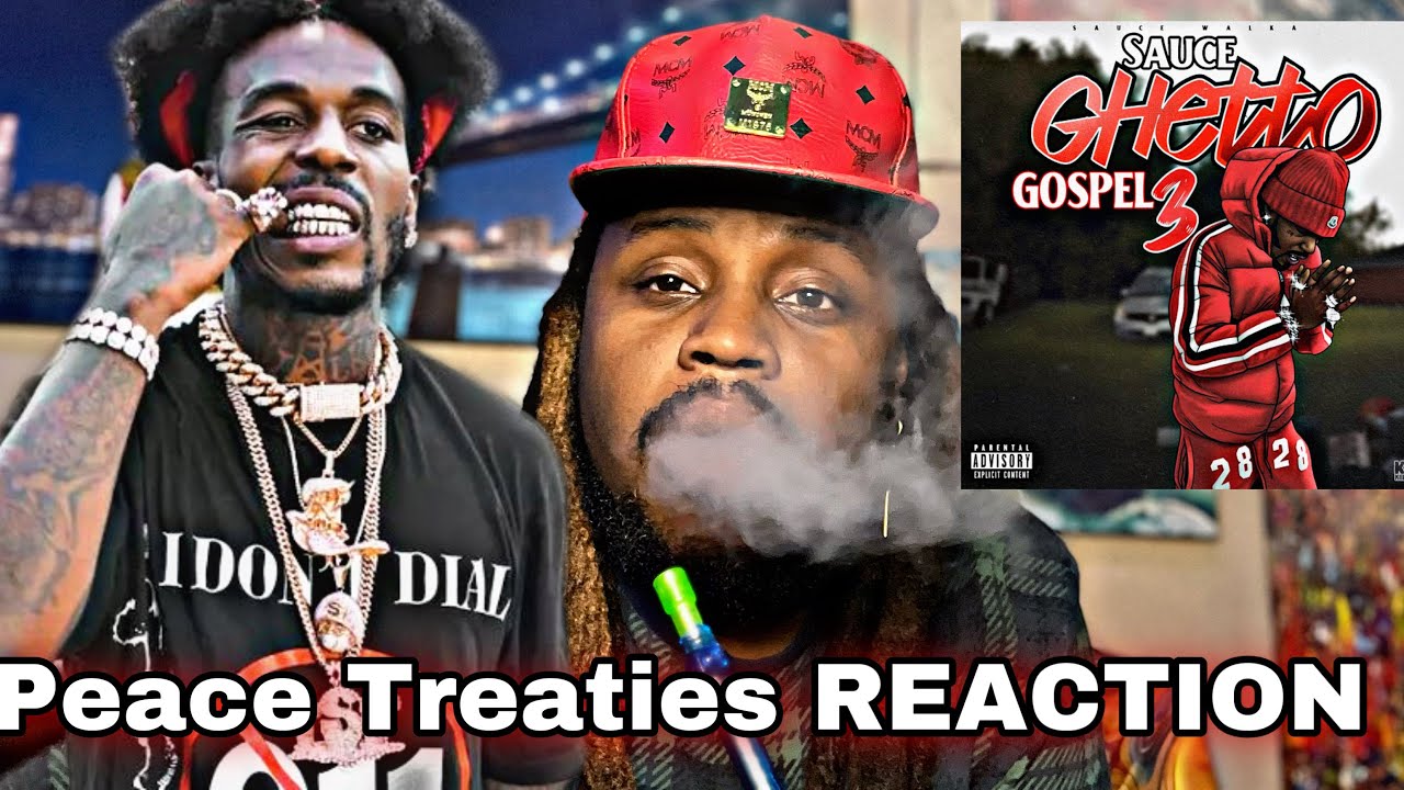 Sauce Walka Peace Treaties [FIRST REACTION] YouTube