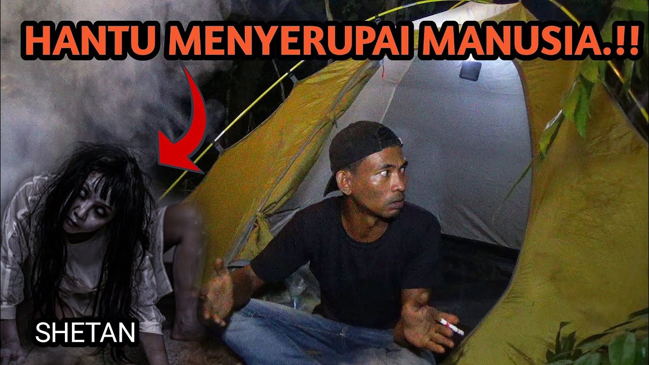 HOROR‼️HANTU MENYERUPAI MANUSIA MASUK TENDA DI SAMPING SAYA