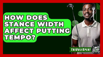 How Does Stance Width Affect Putting Tempo? - The Golf Xpert