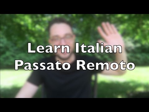 Learn Italian - Passato Remoto