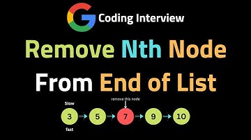Remove Nth Node From End of List - LeetCode 19 - Coding Interview Questions